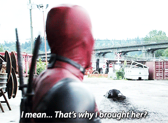deadpool_brought her.gif